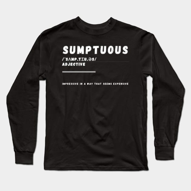 Word Sumptuous Long Sleeve T-Shirt by Ralen11_